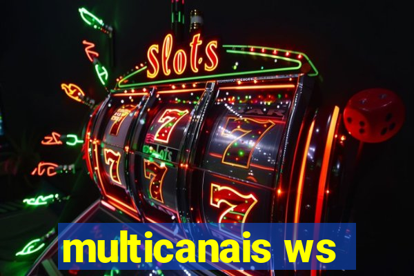 multicanais ws